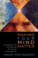 Making Your Mind Matter di Vincent Ryan Ruggiero edito da Rowman & Littlefield Publishers