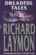 Dreadful Tales di Richard Laymon edito da Headline Publishing Group