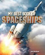 My Best Book of Spaceships di Ian Graham edito da KINGFISHER