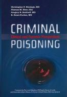 Criminal Poisioning: Clinical and Forensic Perspectives di Christopher P. Holstege, Thomas M. Neer, Gregory B. Saathoff edito da JONES & BARTLETT PUB INC