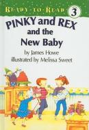 Pinky and Rex and the New Baby di James Howe edito da Perfection Learning