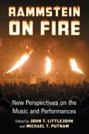 Rammstein on Fire di John T Littlejohn edito da McFarland