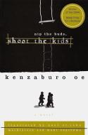 Nip the Buds, Shoot the Kids di Kenzaburo Oe edito da GROVE ATLANTIC