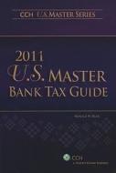 U.S. Master Bank Tax Guide di Ronald W. Blasi edito da CCH Incorporated