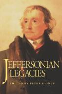 Jeffersonian Legacies edito da University Press of Virginia