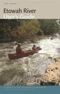 Etowah River User's Guide di Joe Cook edito da UNIV OF GEORGIA PR
