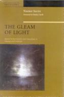 The Gleam of Light di Naoko Saito edito da National Endowment for the Humanities/Andrew W. Mellon Found