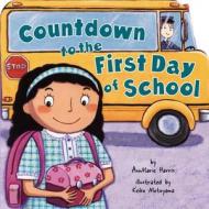 Countdown to the First Day of School di Annmarie Harris edito da Price Stern Sloan
