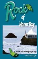 Rock of Morro Bay di K. M. Kavanagh edito da Seven Sisters Publishing, Inc.