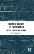 Human Rights In Probation di Kyros Hadjisergis edito da Taylor & Francis Ltd