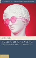 Ruling By Cheating di Andras Sajo edito da Cambridge University Press