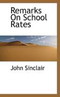 Remarks On School Rates di John edito da Bibliolife
