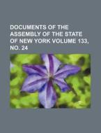 Documents of the Assembly of the State of New York Volume 133, No. 24 di Books Group edito da Rarebooksclub.com