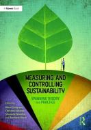 Measuring and Controlling Sustainability di Adam Lindgreen, Bernhard Hirsch, Christine Vallaster, . Shumaila Yousofzai edito da Taylor & Francis Ltd