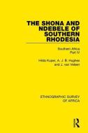 The Shona and Ndebele of Southern Rhodesia di Hilda Kuper, A. J. B. Hughes, J. van Velsen edito da Taylor & Francis Ltd