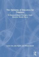 The Elements of Education for Teachers di Austin Volz, Julia Higdon, William Lidwell edito da Taylor & Francis Ltd