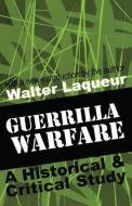 Guerrilla Warfare di Walter Laqueur edito da Taylor & Francis Ltd