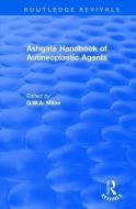 Ashgate Handbook of Autineoplastic Agents di G.W.A. Milne edito da Taylor & Francis Ltd