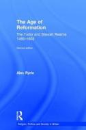 The Age Of Reformation di Professor Alec Ryrie edito da Taylor & Francis Ltd