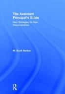 The Assistant Principal's Guide di M. Scott (Arizona State University Norton edito da Taylor & Francis Ltd