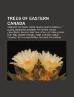 Trees Of Eastern Canada: Ulmus Americana di Books Llc edito da Books LLC, Wiki Series