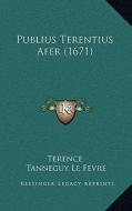 Publius Terentius Afer (1671) di Terence edito da Kessinger Publishing