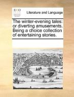 The Winter-evening Tales di Multiple Contributors edito da Gale Ecco, Print Editions