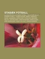 Stab K Fotball: Allenatori Dello Stab K di Fonte Wikipedia edito da Books LLC, Wiki Series