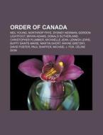 Order Of Canada: Neil Young, Northrop Fr di Kilde Wikipedia edito da Books LLC, Wiki Series
