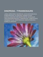 Dinopedia - Tyrannosaurs: Large Carnivor di Source Wikia edito da Books LLC, Wiki Series