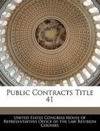 Public Contracts Title 41 edito da Bibliogov