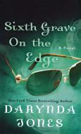 Sixth Grave on the Edge di Darynda Jones edito da GRIFFIN