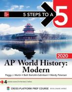 5 Steps to a 5: AP World History: Modern 2020 di Peggy Martin, Beth Bartolini-Salimbeni, Wendy Petersen edito da McGraw-Hill Education