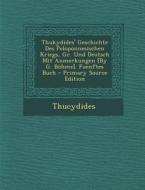 Thukydides' Geschichte Des Peloponnesischen Kriegs, Gr. Und Deutsch Mit Anmerkungen [By G. Bohme]. Fuenftes Buch di Thucydides edito da Nabu Press