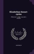 Elizabethan Sonnet-cycles di Anonymous edito da Palala Press