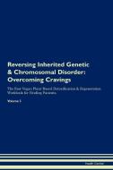 Reversing Inherited Genetic & Chromosomal Disorder di Health Central edito da Raw Power