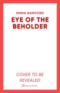 EYE OF THE BEHOLDER PA di EMMA BAMFORD edito da SIMON & SCHUSTER