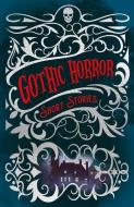 Gothic Horror Short Stories di Edgar Allan Poe, Edward Frederic Benson, Sheridan Le Fanu edito da SIRIUS ENTERTAINMENT