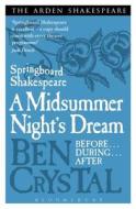 Springboard Shakespeare: A Midsummer Night's Dream di Ben Crystal edito da Bloomsbury Publishing PLC
