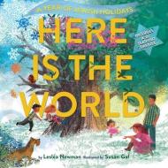 Here Is the World: A Year of Jewish Holidays di Lesléa Newman edito da ABRAMS BOOKS FOR YOUNG READERS