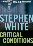 Critical Conditions di Stephen White edito da Brilliance Corporation