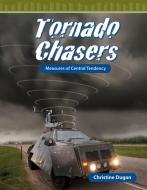 Tornado Chasers: Measures of Central Tendency di Christine Dugan edito da SHELL EDUC PUB