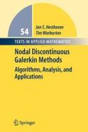 Nodal Discontinuous Galerkin Methods di Jan S. Hesthaven, Tim Warburton edito da Springer New York