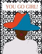 You Go Girl! di Tesa Boyd edito da Lulu.com