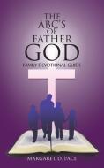 The ABC's of Father God di Margaret D. Pace edito da AuthorHouse