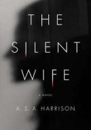The Silent Wife di A. S. A. Harrison edito da Blackstone Audiobooks