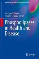 Phospholipases in Health and Disease edito da Springer New York