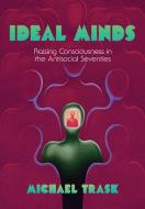 Ideal Minds di Michael Trask edito da Cornell University Press