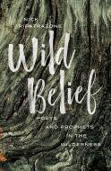 Wild Belief di Nick Ripatrazone edito da Fortress Press
