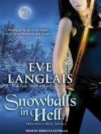 Snowballs in Hell di Eve Langlais edito da Tantor Audio